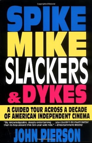 Spike, Mike, Slackers & Dykes